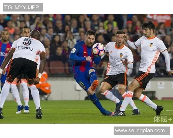 梅西狂揽四球助巴萨大胜巴伦西亚精彩回顾